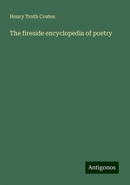 The fireside encyclopedia of poetry The fireside encyclopedia of poetry
