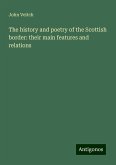 The history and poetry of the Scottish border: their main features and relations The history and poetry of the Scottish border: their main features and relations