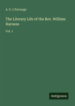 Cover The Literary Life of the Rev. William Harness
