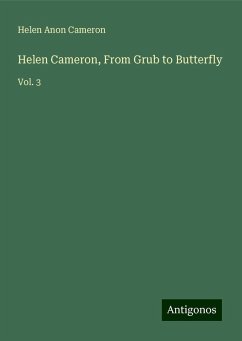 Helen Cameron, From Grub to Butterfly - Cameron, Helen Anon