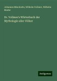 Dr. Vollmer's Wörterbuch der Mythologie aller Völker Dr. Vollmer's Wörterbuch der Mythologie aller Völker