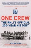 One Crew: The RNLI's Official 200-Year History One Crew: The RNLI's Official 200-Year History