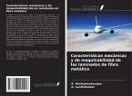 Características mecánicas y de maquinabilidad de los laminados de fibra metálica Características mecánicas y de maquinabilidad de los laminados de fibra metálica