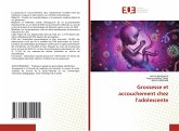 Grossesse et accouchement chez l'adolescente Grossesse et accouchement chez l'adolescente