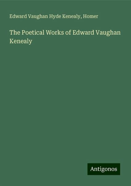 The Poetical Works of Edward Vaughan Kenealy