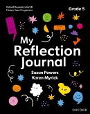 Oxford Resources for IB PYP: My Reflection Journal Grade 5 Oxford Resources for IB PYP: My Reflection Journal Grade 5