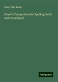 Kinne's Comprehensive Spelling-book and Pronouncer