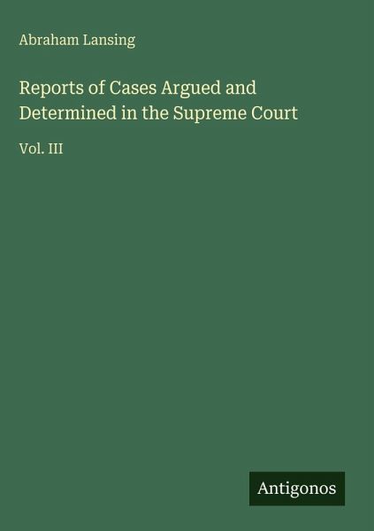 Reports of Cases Argued and Determined in the Supreme Court