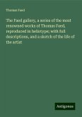 The Faed gallery, a series of the most renowned works of Thomas Faed, reproduced in heliotype; with full descriptions, and a sketch of the life of the artist