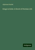 Kings in Exile: A Novel of Parisian Life Kings in Exile: A Novel of Parisian Life
