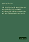 Die Versteinerungen der böhmischen Ablagerungen mit theilweiser Ergänzung der mangelhaften Formen aus dem niederschlesischen Becken