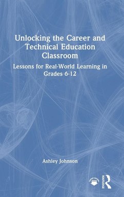 Cover Unlocking the Career and Technical Education Classroom
