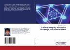 Surface integrity of Electric Discharge Machined surface