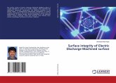 Surface integrity of Electric Discharge Machined surface Surface integrity of Electric Discharge Machined surface