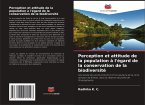Perception et attitude de la population à l'égard de la conservation de la biodiversité