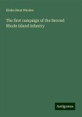 The first campaign of the Second Rhode Island infantry The first campaign of the Second Rhode Island infantry