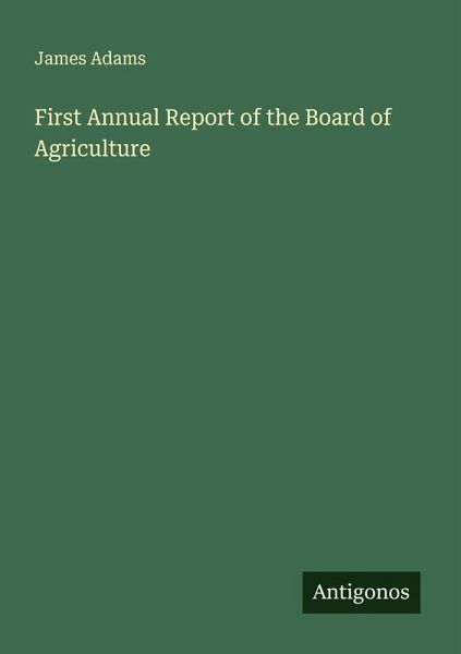 First Annual Report of the Board of Agriculture First Annual Report of the Board of Agriculture