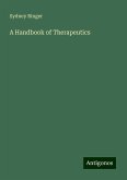 A Handbook of Therapeutics A Handbook of Therapeutics