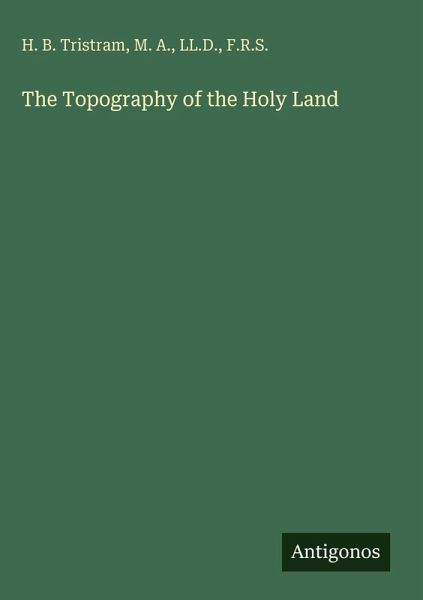 The Topography of the Holy Land The Topography of the Holy Land