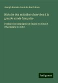 Histoire des maladies observées à la grande armée française