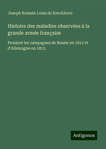Histoire des maladies observées à la grande armée française