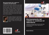 Biorisanamento del cadmio in condizioni di laboratorio Biorisanamento del cadmio in condizioni di laboratorio