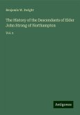 The History of the Descendants of Elder John Strong of Northampton