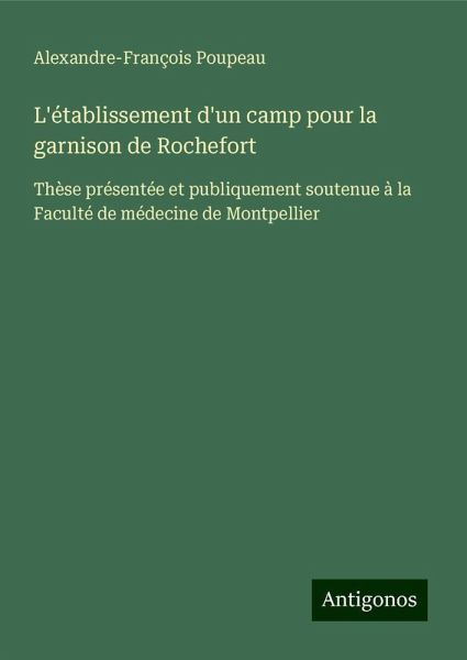L'établissement d'un camp pour la garnison de Rochefort