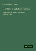 Le système de Gall et de Spurzheim Le système de Gall et de Spurzheim