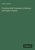 The Skim-Milk Treatment of Diabetes and Bright's Disease