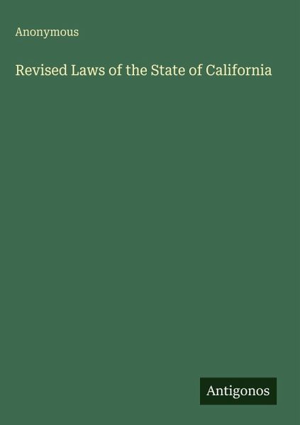 Revised Laws of the State of California Revised Laws of the State of California