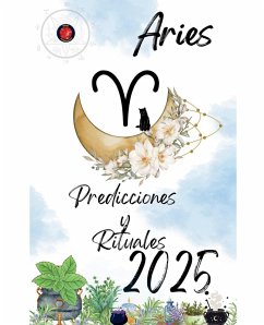 Aries Predicciones y Rituales 2025 - Rubi, Alina