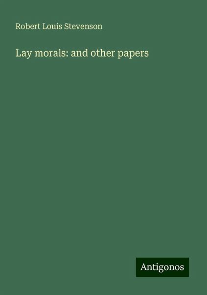 Lay morals: and other papers