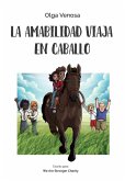La amabilidad viaja en caballo La amabilidad viaja en caballo