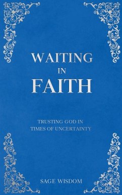 Waiting In Faith - Wisdom, Sage