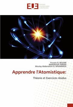 Apprendre l'Atomistique: - EL BOUABI, Younes;FARAHI, Abdelfettah;El Mhammedi, Moulay Abderrahim Apprendre l'Atomistique: - EL BOUABI, Younes;FARAHI, Abdelfettah;El Mhammedi, Moulay Abderrahim