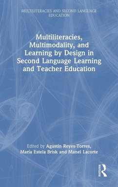Cover Multiliteracies, Multimodality, and Learning by Design in Second Language Learning and Teacher Education
