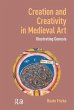 Creation and Creativity in Medieval Art - Bild 1