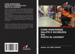 COME MANTENERE SALUTE E SICUREZZA SUL POSTO DI LAVORO? - ABU YOUCEF, Auteur: GL