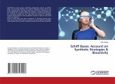 Schiff Bases: Account on Synthetic Strategies & Bioactivity Schiff Bases: Account on Synthetic Strategies & Bioactivity