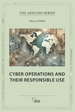 Cyber Operations and Their Responsible Use - Willett, Marcus