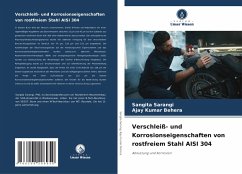 Verschleiß- und Korrosionseigenschaften von rostfreiem Stahl AISI 304 - Sarangi, Sangita;Behera, Ajay Kumar