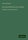 Don Juan d'Autriche, ou La vocation Don Juan d'Autriche, ou La vocation
