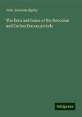 The flora and fauna of the Devonian and Carboniferous periods The flora and fauna of the Devonian and Carboniferous periods