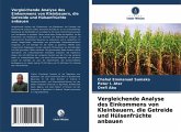 Vergleichende Analyse des Einkommens von Kleinbauern, die Getreide und Hülsenfrüchte anbauen Vergleichende Analyse des Einkommens von Kleinbauern, die Getreide und Hülsenfrüchte anbauen