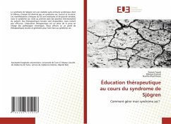 Éducation thérapeutique au cours du syndrome de Sjögren - Teyeb, Zeineb;Essouri, Mariem;Khammassi, Naziha