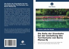 Die Rolle der Eisenbahn bei der Gestaltung des Territoriums von Barra Mansa-RJ - De Paula, Aloísio Lélis