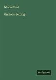 On Bone-Setting On Bone-Setting