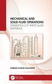 Mechanical and Solid-Fluid Operations Mechanical and Solid-Fluid Operations