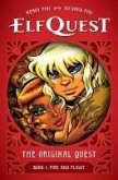 Elfquest: The Original Quest: Book 1--Fire and Flight Elfquest: The Original Quest: Book 1--Fire and Flight